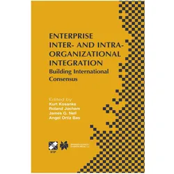Enterprise Inter- and Intra-Organizational Integration, Fachbücher von Roland Jochem, James G. Nell, Kurt Kosanke, Angel Ortiz Bas, James, G Nell