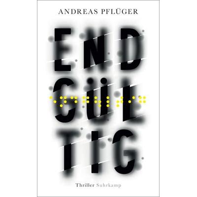 Endgültig, Taschenbuch von Andreas Pflüger, Suhrkamp