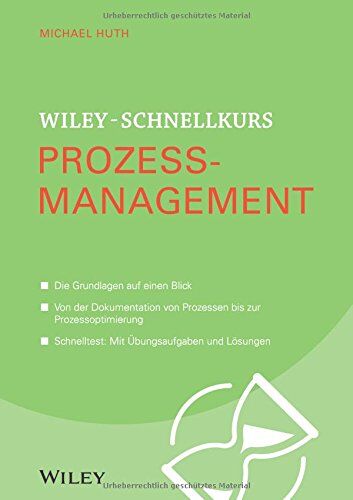 Michael Huth - Wiley-Schnellkurs Prozessmanagement - Preis vom 09.10.2026 07:28:09 h