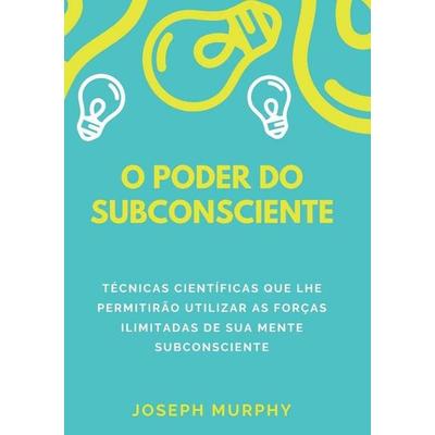 O poder do subconsciente, Taschenbuch von Dr. Joseph Murphy, Youcanprint