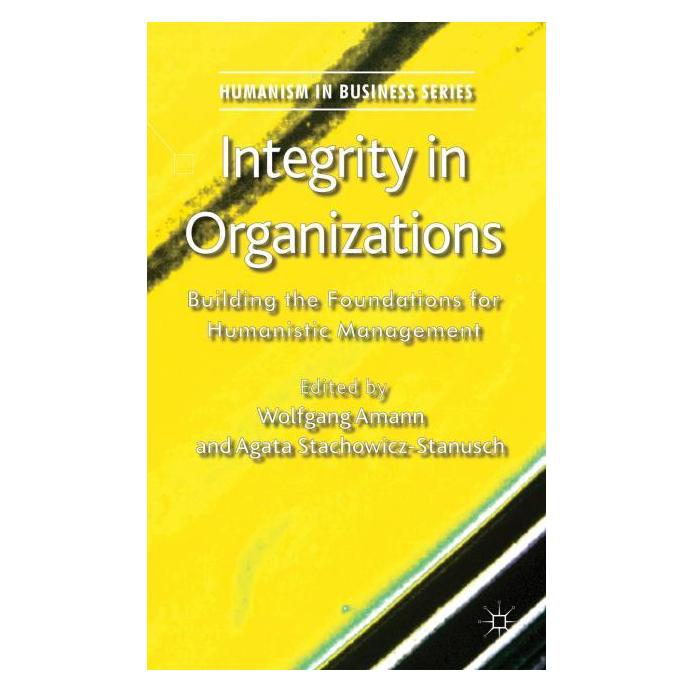 Palgrave Macmillan Uk Integrity in Organizations (Englisch, Hardcover, A. Stachowicz-Stanusch, W. Amann) (63290963)