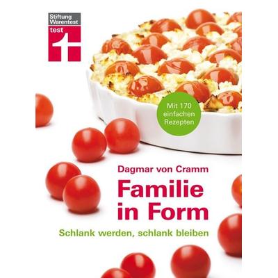 Familie in Form, Gebundene Ausgabe von Dagmar Cramm, Stiftung Warentest, 978-3-86851-081-2