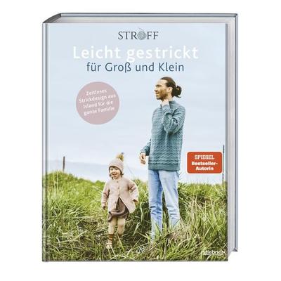 Leicht gestrickt für Groß und Klein, Gebundene Ausgabe von Sjöfn Kristjánsdóttir, Stiebner, 978-3-8307-2157-4