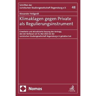 Klimaklagen gegen Private als Regulierungsinstrument, Geheftet von Alexander Hellgardt, Nomos, 978-3-7560-1787-4