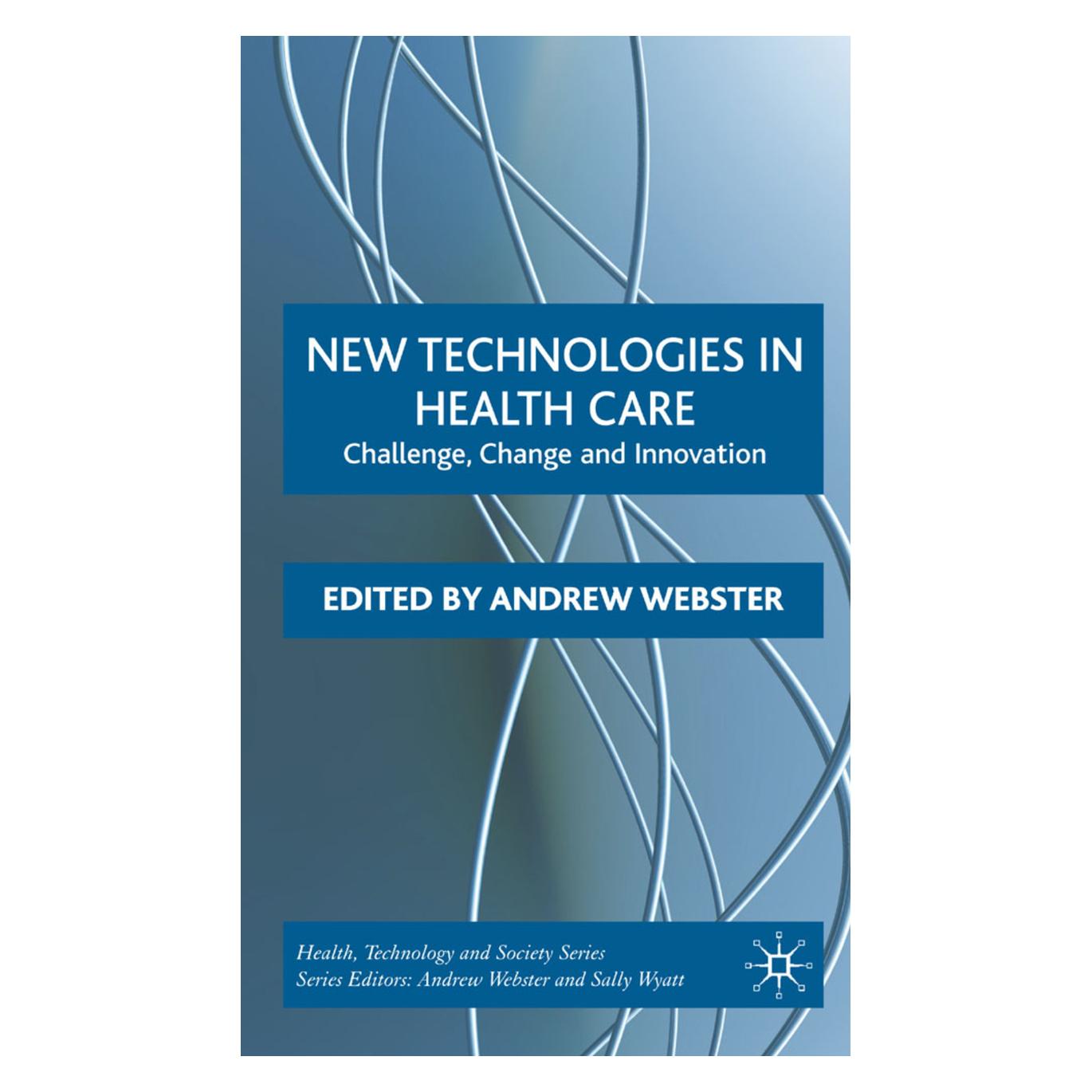 Palgrave Macmillan Uk Webster:New Technologies in Health Care (Englisch, Hardcover, Andrew Webster) (63383791)