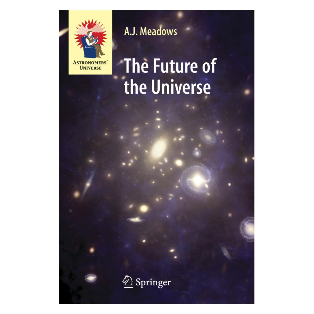 Springer The Future of the Universe (Englisch, Softcover, A.J. Meadows) (55381754)