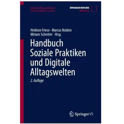 Handbuch Soziale Praktiken und Digitale Alltagswelten, Fachbücher von Heidrun Friese, Marcus Nolden, Miriam Schreiter