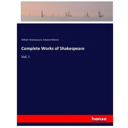 Complete Works of Shakespeare, Belletristik von William Shakespeare, Edward Malone