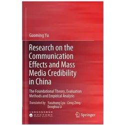 Research on the Communication Effects and Mass Media Credibility in China, Fachbücher von Guoming Yu