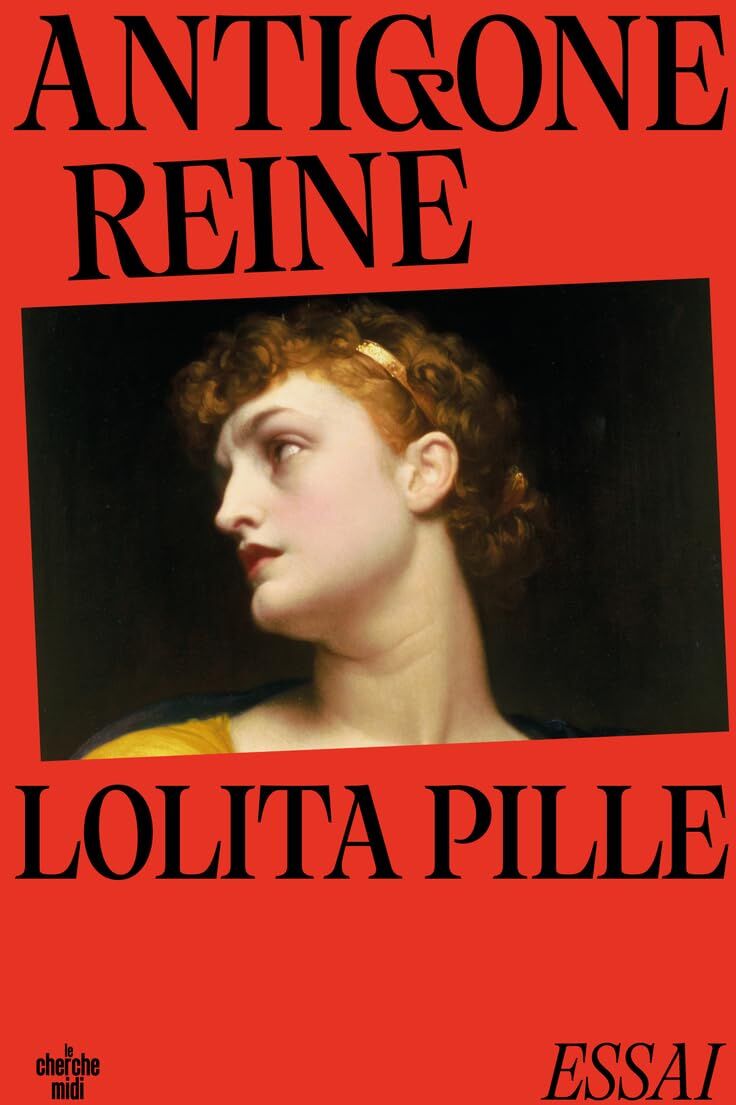 Lolita Pille - Antigone reine - Preis vom 13.10.2026 19:28:25 h