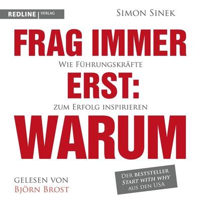 Frag immer erst: warum - Simon Sinek, Audio, 9783962673697
