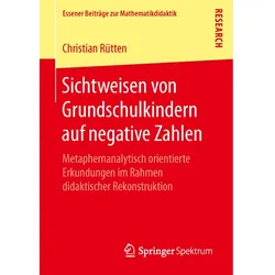 Sichtweisen von Grundschulkindern auf negative Zahlen, Fachbücher von Christian Rütten