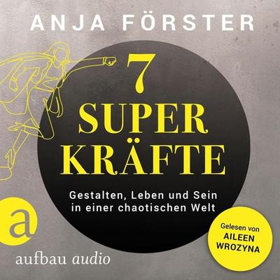 7 Superkräfte - Anja Förster, Audio, 9783757015473