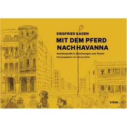Kaden:Mit dem Pferd nach Havanna, Biografien von Siegfried Kaden