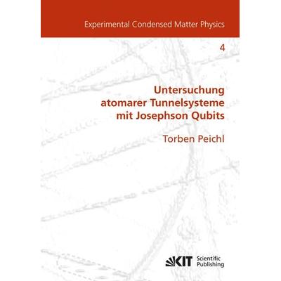 Einfluss mechanischer Deformation auf atomare Tunnelsysteme - untersucht mit Josephson Phasen-Qubits, Taschenbuch von Torben Peichl, KIT Scientific