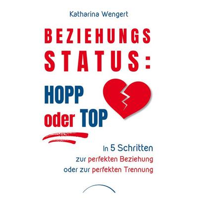 Beziehungsstatus: Hopp oder top, Taschenbuch von Katharina Wengert, Silberschnur, 978-3-96933-116-3