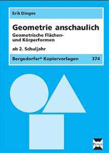 Erik Dinges - Geometrie anschaulich. Geometrische Flächen- und Körperformen: Ab 2. Schuljahr - Preis vom 17.10.2026 19:25:27 h