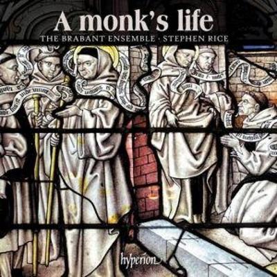 A Monk's Life - Entering the Monastic Life - Stephen Rice,The Brabant Ensemble, CD