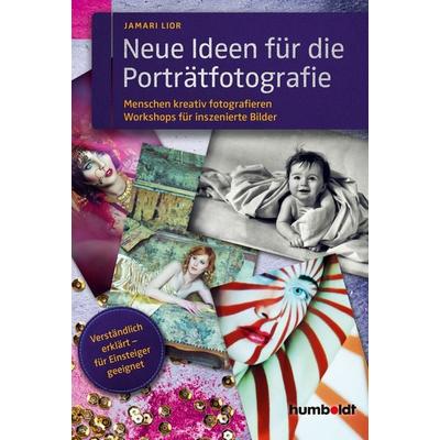 Neue Ideen für die Porträtfotografie, Geheftet von Jamari Lior, Humboldt Verlag, 978-3-86910-368-6