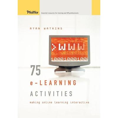 75 E-Learning Activities, Taschenbuch von Ryan Watkins,Watkins, Wiley, 978-1-118-53916-3