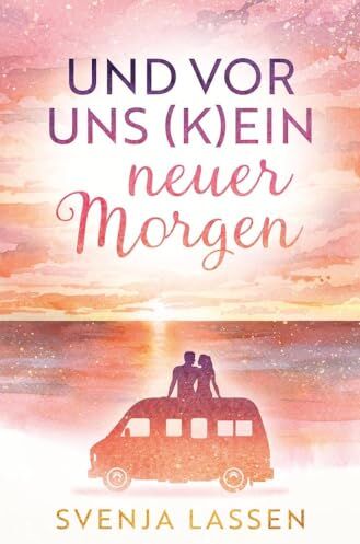 Svenja Lassen - Und vor uns (k)ein neuer Morgen - Preis vom 15.10.2026 23:06:25 h