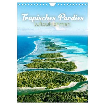 Tropisches Paradies Luftaufnahmen (Wandkalender 2026 DIN A4 hoch), CALVENDO Monatskalender