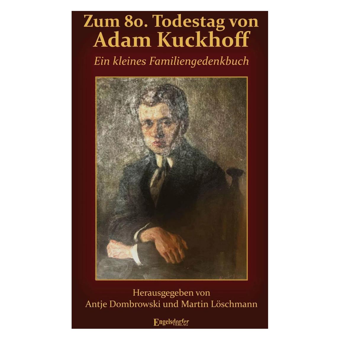 Engelsdorfer Zum 80. Todestag von Adam Kuckhoff (Deutsch, Antje Dombrowski, Martin Löschmann) (38984345)