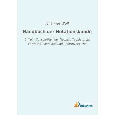Handbuch der Notationskunde -