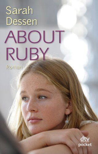 Sarah Dessen - About Ruby: Roman - Preis vom 11.10.2026 03:10:56 h