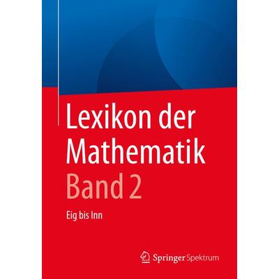 Lexikon der Mathematik: Band 2, Taschenbuch von , Springer Berlin, 978-3-662-53503-5