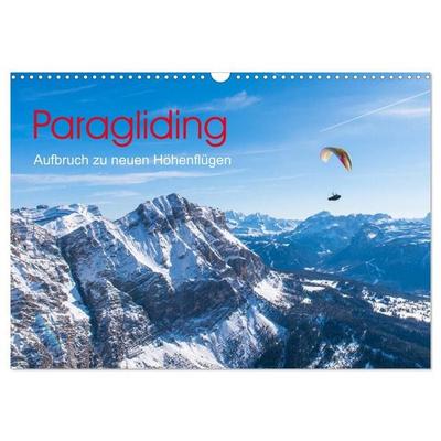 Paragliding - Aufbruch zu neuen Höhenflügen (Wandkalender 2027 DIN A3 quer), CALVENDO Monatskalender