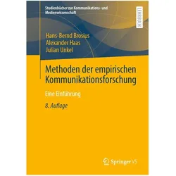 Methoden der empirischen Kommunikationsforschung, Fachbücher von Hans-Bernd Brosius, Alexander Haas, Julian Unkel