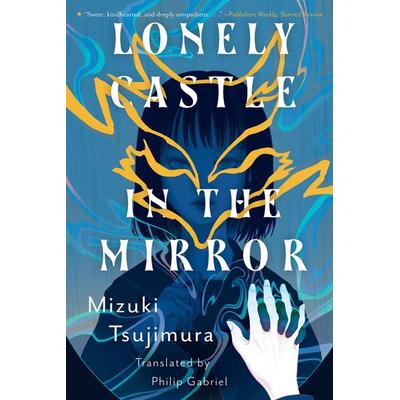 Lonely Castle in the Mirror, Taschenbuch von Mizuki Tsujimura, Penguin US