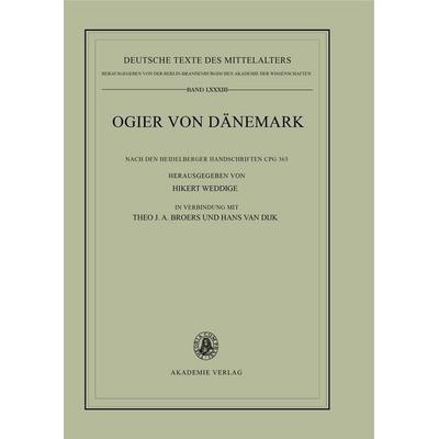 Ogier von Dänemark, Taschenbuch von Hilkert Weddige,Theo J. A. Broers,Hans van Dijk, De Gruyter, 978-3-05-003545-1