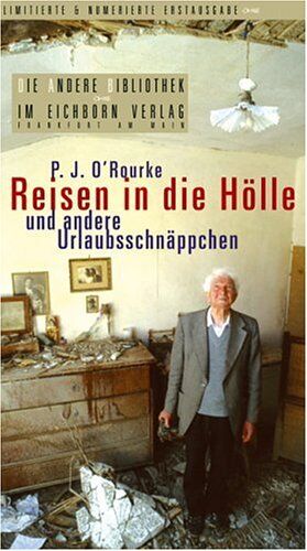 O'Rourke, Patrick J. - Reisen in die Hölle und andere Urlaubsschnäppchen - Preis vom 09.10.2026 07:28:09 h
