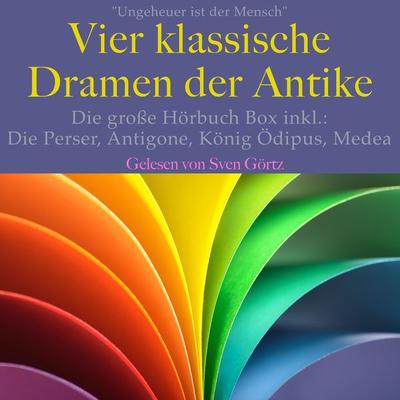 Ungeheuer ist der Mensch: Vier klassische Dramen der Antike - Aischylos,Sophokles,Euripides, Audio, 9783955978624