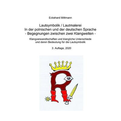 Lautsymbolik / Lautmalerei in der polnischen und der deutschen Sprache - Begegnung zwischen zwei Klangwelten -, Taschenbuch von Eckehard Mittmann,