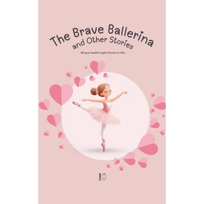 The Brave Ballerina and Other Stories, Taschenbuch von Pomme Bilingual, Pomme Bilingual