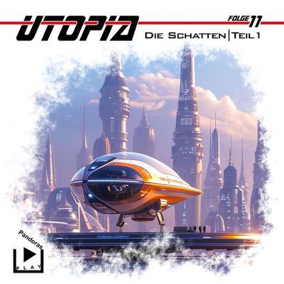 Utopia 11 - Die Schatten - Teil 1 - Marcus Meisenberg, Audio, 4099995440072