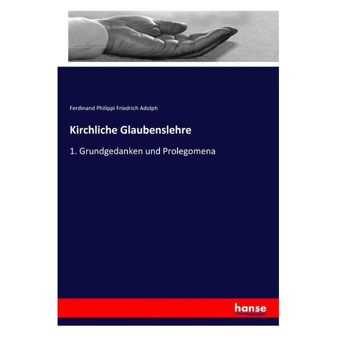 Hansebooks Kirchliche Glaubenslehre (Deutsch, Softcover, Ferdinand Philippi Friedrich Adolph) (56069808)