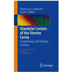 Glandular Lesions of the Uterine Cervix, Fachbücher von David C. Wilbur, Rosemary H. Tambouret