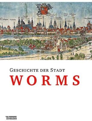 Stadt Worms - Geschichte der Stadt Worms - Preis vom 09.10.2026 07:28:09 h