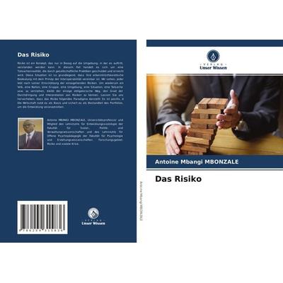 Das Risiko, Taschenbuch von Antoine Mbangi Mbonzale, Verlag Unser Wissen, 978-620-4-31583-6