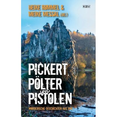 Pickert, Pölter und Pistolen, Taschenbuch von Christiane Antons,Jan Bobe,Werner Pfeil,Wolfram Tewes,Markus Waldhoff, KBV, 978-3-95441-684-4