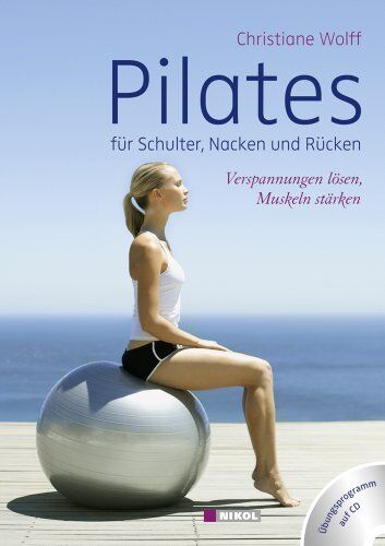 Christiane Wolff - Pilates für Schulter, Nacken und Rücken: Verspannungen lösen, Muskeln stärken inkl. Übungsprogramm auf CD - Preis vom 09.10.2026 07:28:09 h
