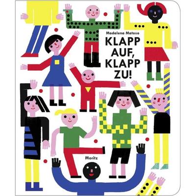 Klapp auf, klapp zu!, Gebundene Ausgabe von Magdalena Matoso, Moritz, 978-3-89565-304-9