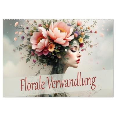 Florale Verwandlung (Wandkalender 2027 DIN A2 quer), CALVENDO Monatskalender