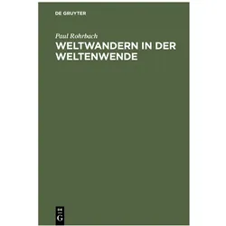 Rohrbach:Weltwandern in der Weltenwende, Fachbücher von Paul Rohrbach