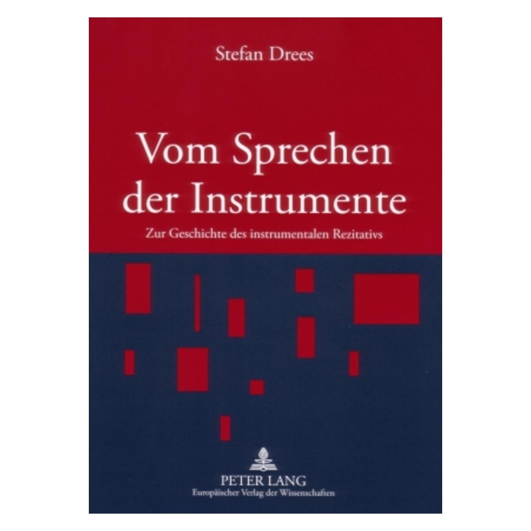 Peter Lang Vom Sprechen der Instrumente (Deutsch, Softcover, Stefan Drees) (9278239)