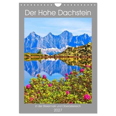 Der Hohe Dachstein (Wandkalender 2027 DIN A4 hoch), CALVENDO Monatskalender